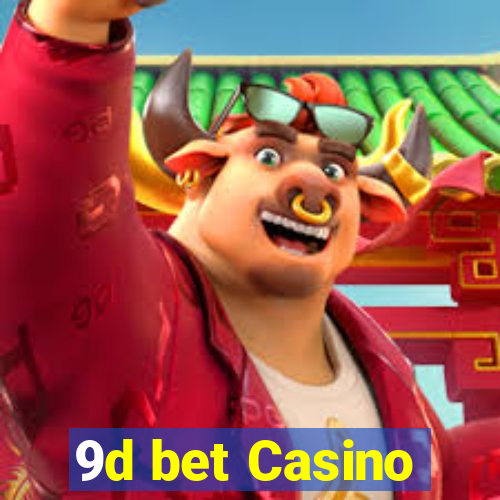 9d bet Casino